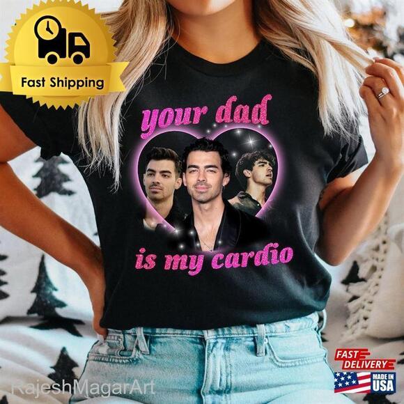 Tops - Joe Jonas Retro Shirt Your Dad Is My Cardio Five Albums One Night Unisex